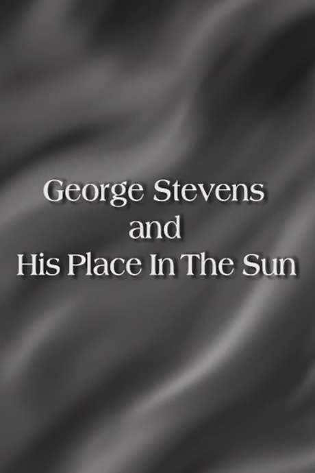 George Stevens and His Place In The Sun